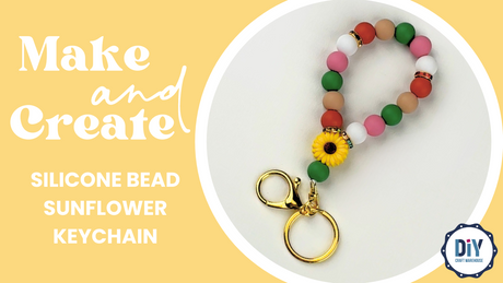 Make and Create Sunflower Keychain with Silicone Beads