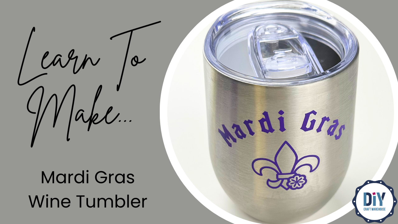 DIY Mardi Gras Wine Tumbler: Crafting with Permanent Vinyl