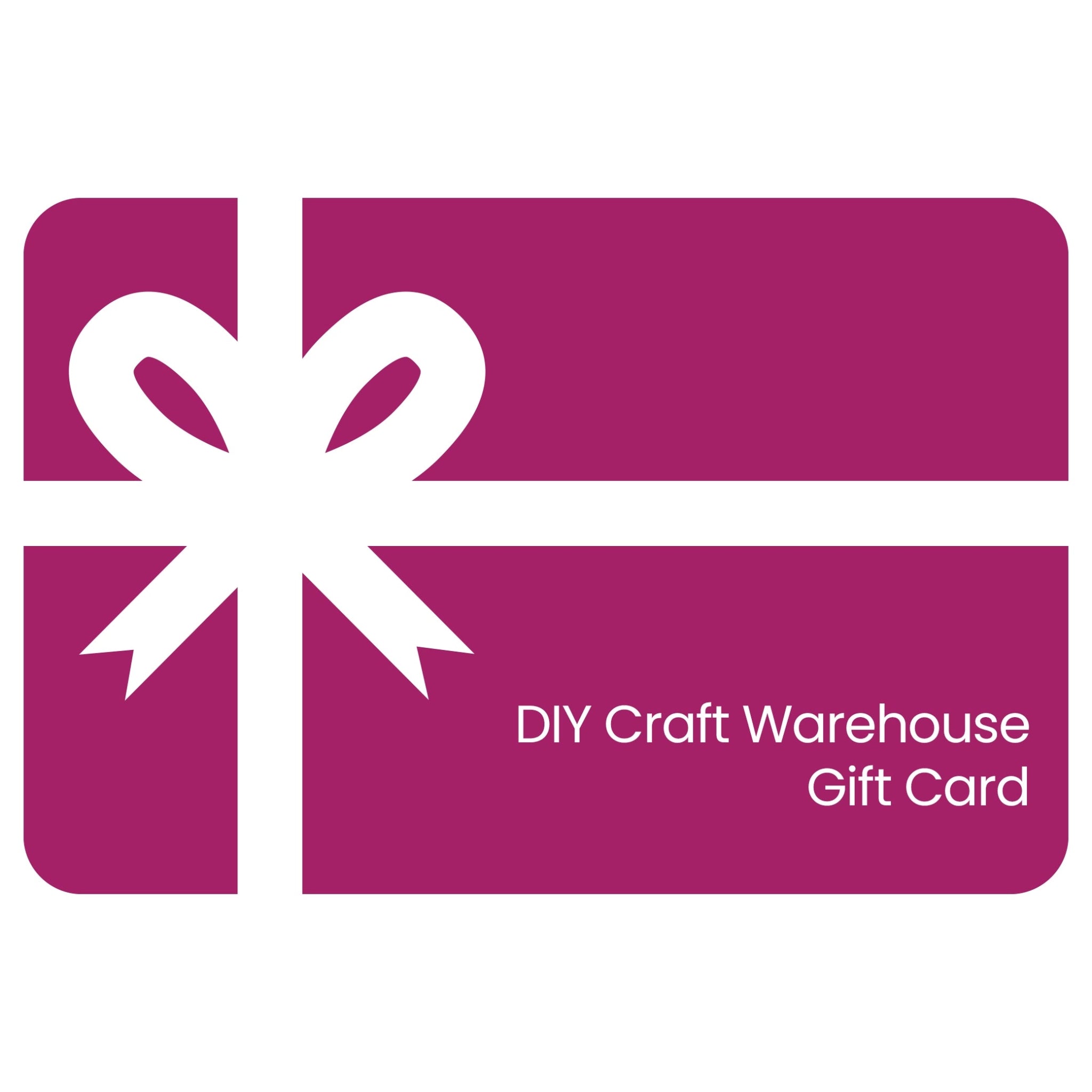 DIY Craft Warehouse - Gift Card - DIY Craft Warehouse